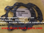 TEREX NHL GE CUMMINS ENGINE OFF HIGHWAY RIGID DUMP TRUCK MINING HAULER  TR45 TR50 TR60 TR70 TR100 29524449 GASKET