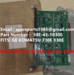 58E-43-10300 CARD KOMATSU 730E 830E 930E NHL NTE240 NTE200 CRRC MINING DUMP TRUCK